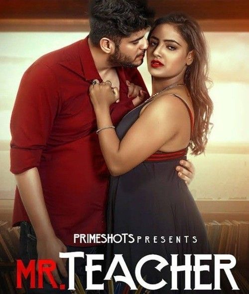 Mr Teacher (2023) PrimeShots Web Series S01 [Episode 5]